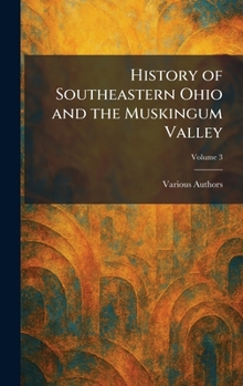 Hardcover History of Southeastern Ohio and the Muskingum Valley Book
