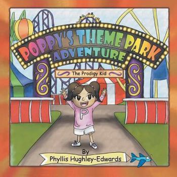 Poppy's Theme Park Adventure: The Prodigy Kid