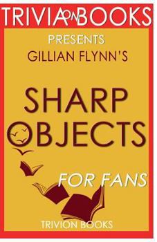 Paperback Trivia-On-Books Sharp Objects by Gillian Flynn Book