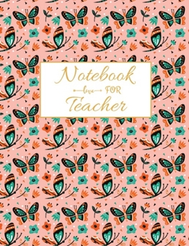 Notebook For Teacher: Blank Lined Teacher Notebook 115 pages Journal for math teacher gift, for Appreciation Gift Quote ... Gift, Retirement teacher or Gratitude