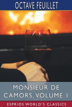 Paperback Monsieur de Camors, Volume 1 (Esprios Classics) Book