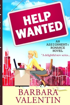 Paperback Help Wanted: An Assignment: Romance Novel Book