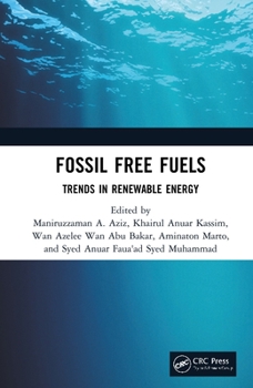 Hardcover Fossil Free Fuels: Trends in Renewable Energy Book
