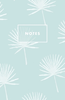 Notes: Light Mint Palmetto Tropical Palm Beach Paperback Journal / Diary / Notebook with 100 Lined, Cream-colored Pages for Writing Notes and ... Prime Floridian (Prime Floridian Notebooks)