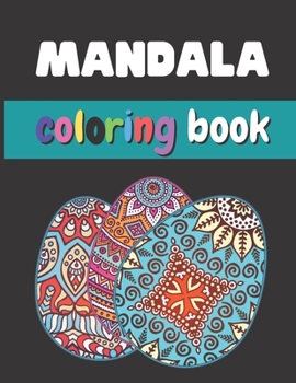 Paperback Mandala Coloring Book: Easter Eggs Mandala Coloring Book For Adults Book