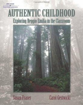 Paperback Authentic Childhood:: Experiencing Reggio Emilia in the Classroom Book