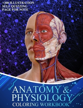 Paperback Anatomy And Physiology Coloring Workbook: A Complete Study Guide ! Book