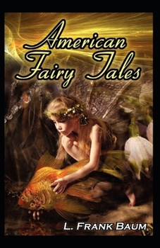 Paperback American Fairy Tales Annotated Book