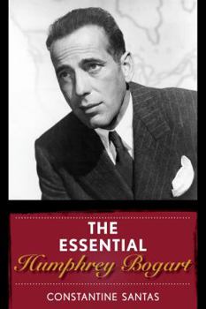 Hardcover The Essential Humphrey Bogart Book