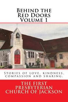 Paperback Behind the Red Doors Volume 1: Stories of Love, Kindness, Compassion and Sharing Book
