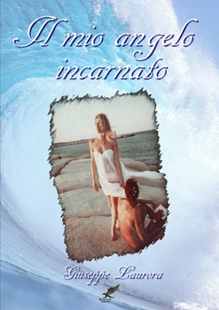 Paperback Il mio angelo incarnato [Italian] Book