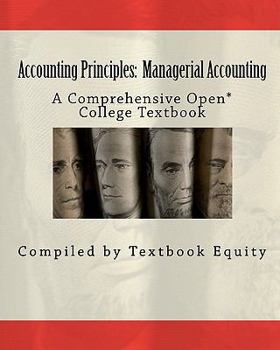 Paperback Accounting Principles: Managerial Accounting: A Comprehensive Open* College Textbook Book
