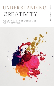 Paperback Understanding Creativity Book