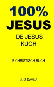 100% Jesus: de Jesus Kuch
