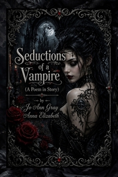 Paperback Seductions of a Vampire (A Poem in Story) Book