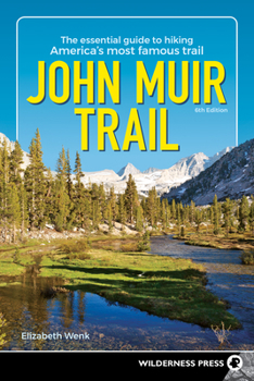 Paperback John Muir Trail: The Essential Guide to Hiking America's Most Famous Trail Book
