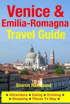 Paperback Venice & Emilia-Romagna Travel Guide: Attractions, Eating, Drinking, Shopping & Places To Stay Book