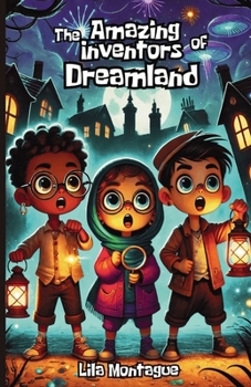 Paperback The Amazing Inventors of Dreamland Book