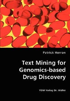 Paperback Text Mining for Genomics-based Drug Discovery Book