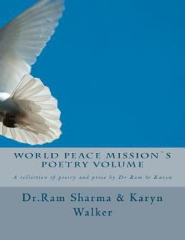 Paperback World Peace Mission`s Poetry Volume: A collection of poetry and prose by Dr Ram & Karyn Book