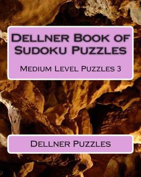 Paperback Dellner Book of Sudoku Puzzles: Medium Level Puzzles 3 Book