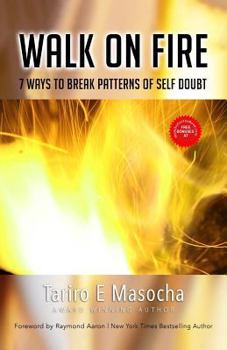 Paperback Walk on Fire: 7 Ways to Break Patterns of Self-Doubt Book