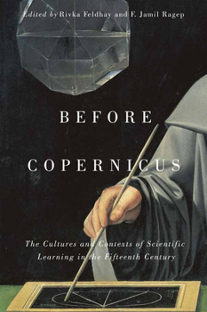 Paperback Before Copernicus: The Cultures and Contexts of Scientific Learning in the Fifteenth Century Volume 71 Book