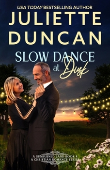 Slow Dance at Dusk: A Mature-Age Christian Romance (A Sunburned Land Series)
