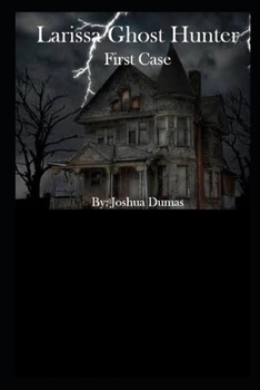 Paperback Larissa Ghost Hunter: First Case Book