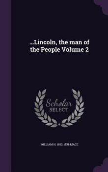 Hardcover ...Lincoln, the man of the People Volume 2 Book