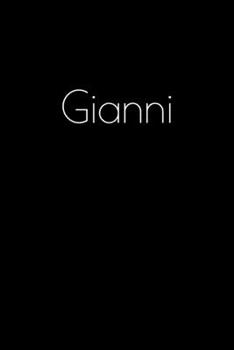 Paperback Gianni: Notebook / Journal / Diary - 6 x 9 inches (15,24 x 22,86 cm), 150 pages. Personalized for Gianni. Book