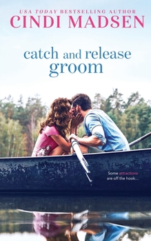 Catch and Release Groom - Book #3 of the Getting Hitched