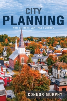 Paperback City Planning: How Citizens Can Take Control Book
