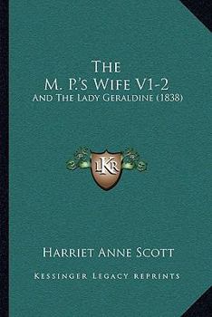 The M. P.'s Wife V1-2: And The Lady Geraldine