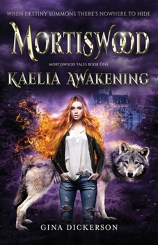 Mortiswood Kaelia Awakening - Book #1 of the Mortiswood Tales