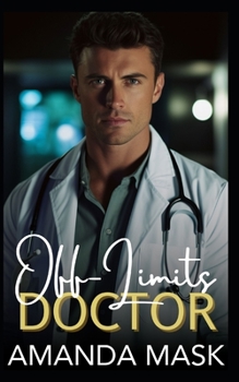 Paperback Off-Limits Doctor: A Single Dad Age Gap Romance Book