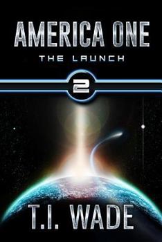 Paperback AMERICA ONE - The Launch (Book 2): The Launch Book