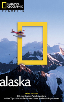 Paperback National Geographic Traveler: Alaska, 3rd Edition Book