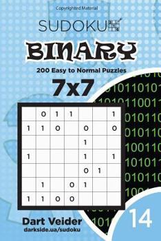 Paperback Sudoku Binary - 200 Easy to Normal Puzzles 7x7 (Volume 14) Book