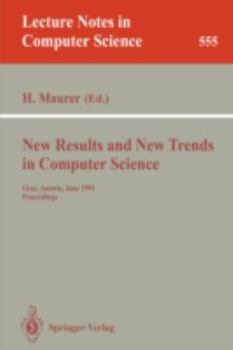 Paperback New Results and New Trends in Computer Science: Graz, Austria, June 20-21, 1991 Proceedings Book