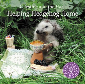 Helping Hedgehog Home - Book #9 of the Celestine And The Hare