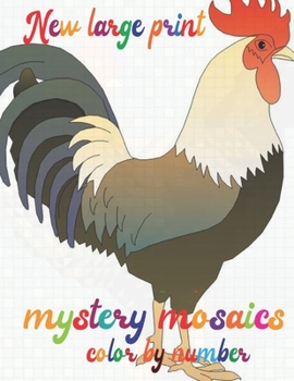 Paperback New large print mystery mosaics color by number: Large Print Stress Relieving Patterns Mystery Color by Number Adult And Elderly Coloring Book