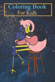 Coloring Book For Kids: Funny Pink Flamingo Playing Violin Viola Player Musician Animal Coloring Book: For Kids Aged 3-8 (Fun Activities for Kids)