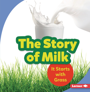 Paperback The Story of Milk: It Starts with Grass Book