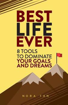 Paperback Best Life Ever: 8 Tools to Dominate Your Goals and Dreams Book