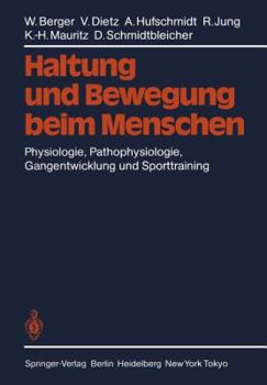 Paperback Haltung Und Bewegung Beim Menschen: Physiologie, Pathophysiologie, Gangentwicklung Und Sporttraining [German] Book