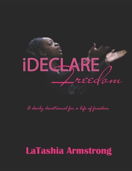 Paperback iDeclare FREEDOM: A daily devotional to a total life of FREEDOM Book