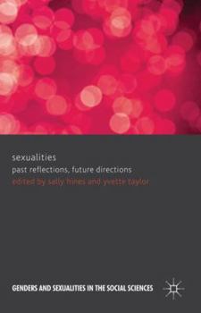 Hardcover Sexualities: Past Reflections, Future Directions Book