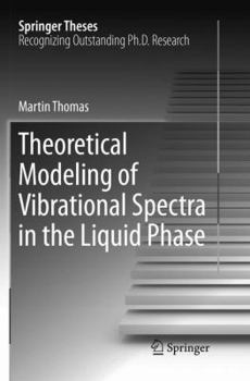 Paperback Theoretical Modeling of Vibrational Spectra in the Liquid Phase Book