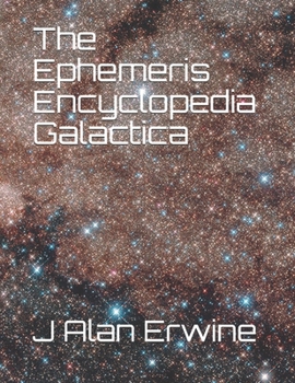 Paperback The Ephemeris Encyclopedia Galactica Book